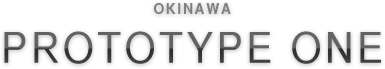 OKINAWA PROTOTYPE ONE